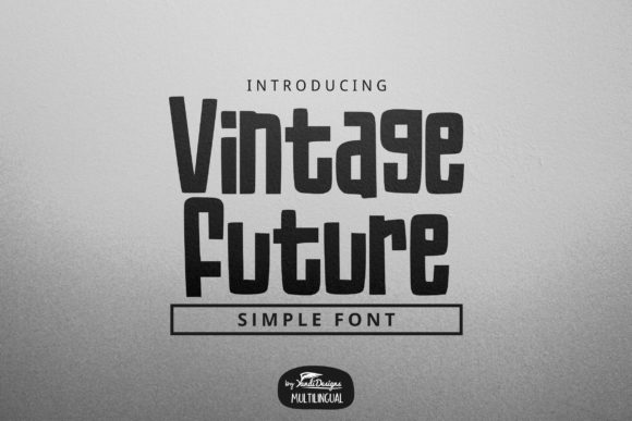 Vintage Future Font: A Quirky Display Typeface for Editorial Design